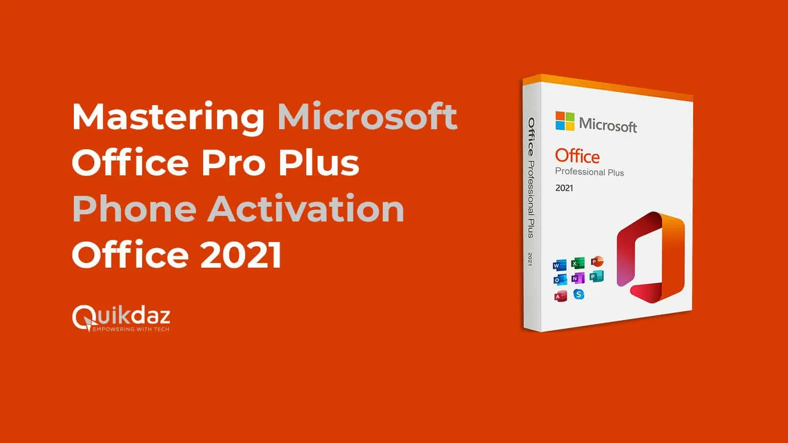 Mastering Microsoft Office Pro Plus Phone Activation Office 2021