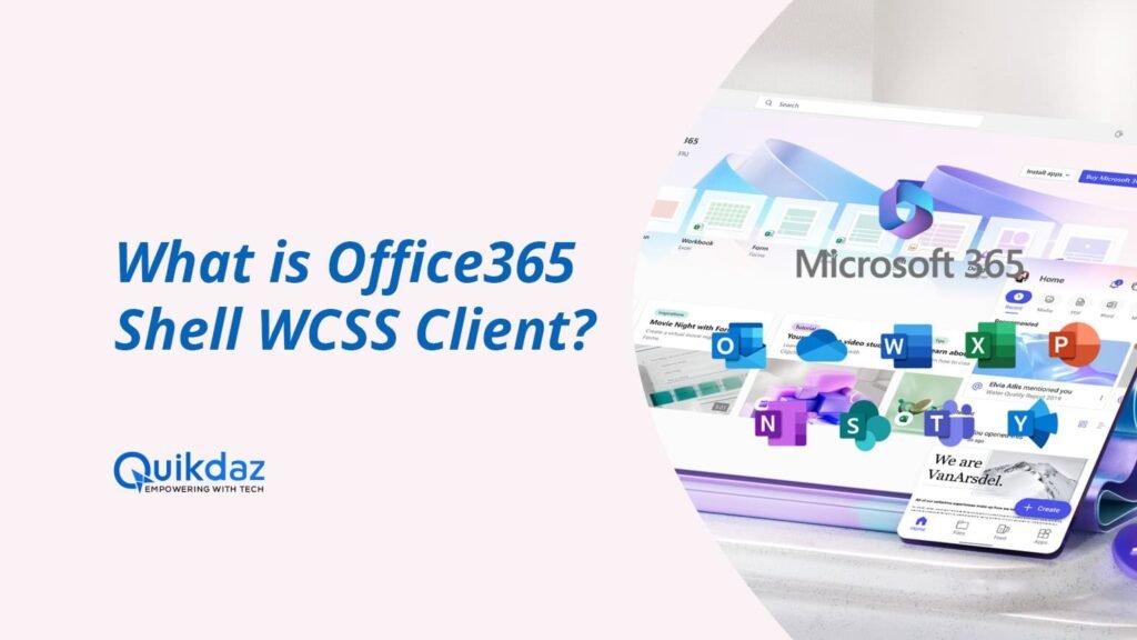 What is Office365 Shell WCSS Client